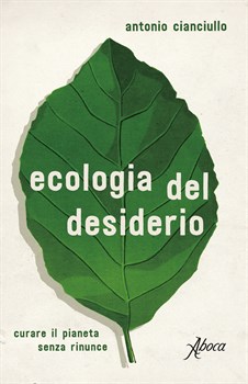 libri EcologiaDelDesiderio1 CianciulloAntonio