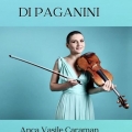 MM-Concerti della Domenica. Il virtuosismo di Paganini al Bibiena con Anca Vasile Caraman, domenica ...